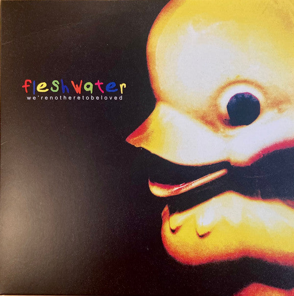 Fleshwater : We’re Not Here To Be Loved (LP, Album, Ltd, RP, Whi)