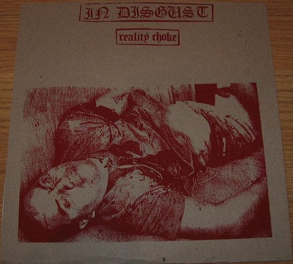 In Disgust : Reality Choke (10", RP)