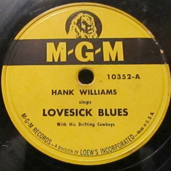 Hank Williams With His Drifting Cowboys : Lovesick Blues / Never Again (Will I Knock On Your Door) (Shellac, 10")