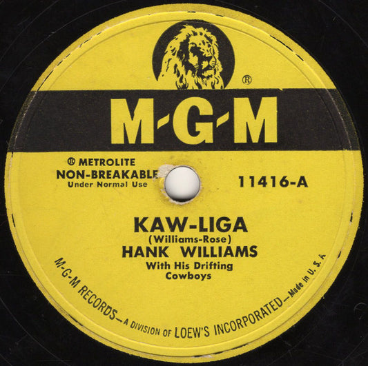 Hank Williams With His Drifting Cowboys : Kaw-liga / Your Cheatin' Heart (10")