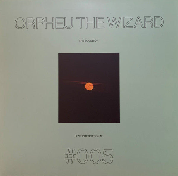 Orpheu The Wizard* : The Sound Of Love International #005 (2xLP, Comp)