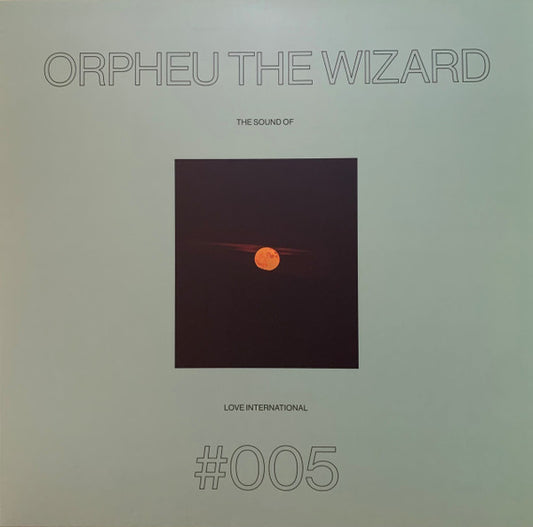 Orpheu The Wizard* : The Sound Of Love International #005 (2xLP, Comp)