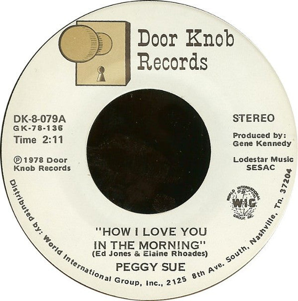 Peggy Sue (2) : How I Love You In The Morning (7")