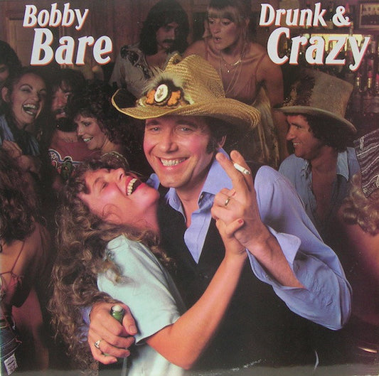 Bobby Bare : Drunk And Crazy (LP, Album, Ter)