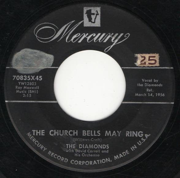 The Diamonds With David Carroll and His Orchestra* : The Church Bells May Ring (7", Single)