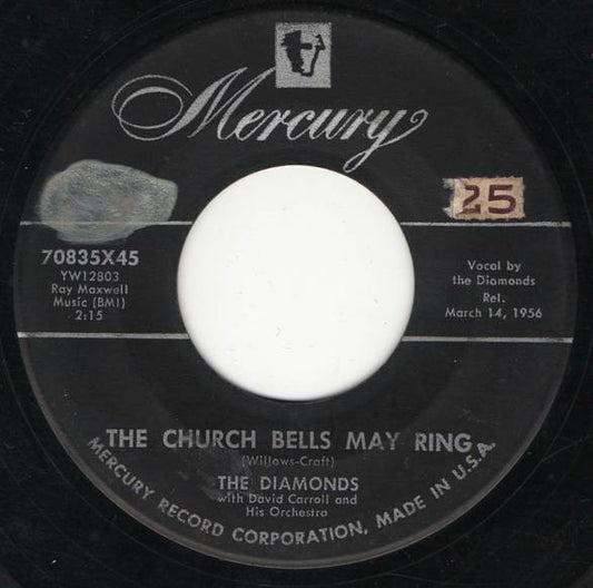 The Diamonds With David Carroll and His Orchestra* : The Church Bells May Ring (7", Single)