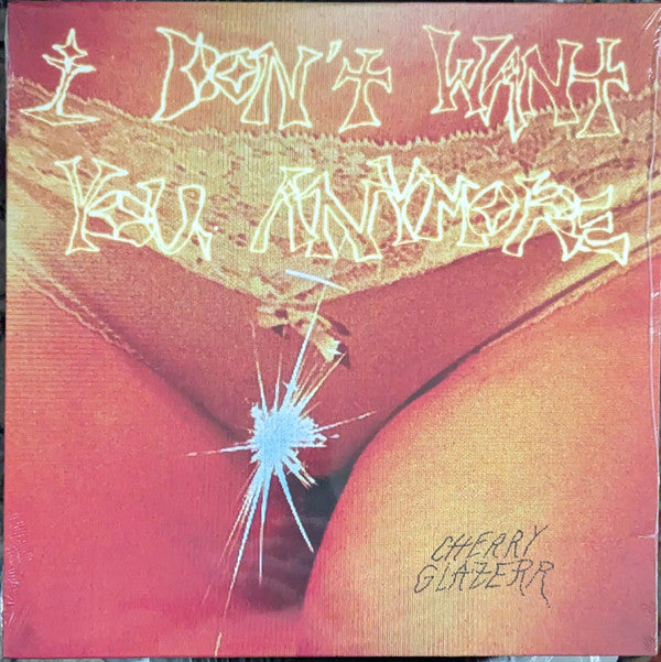 Cherry Glazerr : I Don't Want You Anymore (LP, Album)