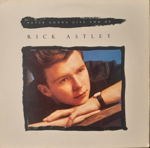 Rick Astley : Never Gonna Give You Up (12", Maxi)