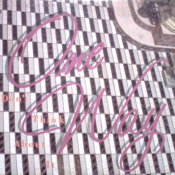One Way : Don't Think About It (12")