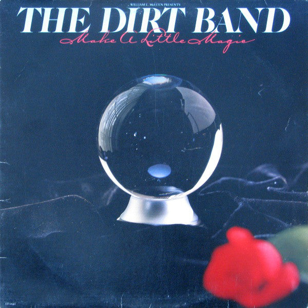 The Dirt Band : Make A Little Magic (LP, Album, All)