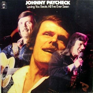 Johnny Paycheck : Loving You Beats All I've Ever Seen (LP, Album, RE, Ter)
