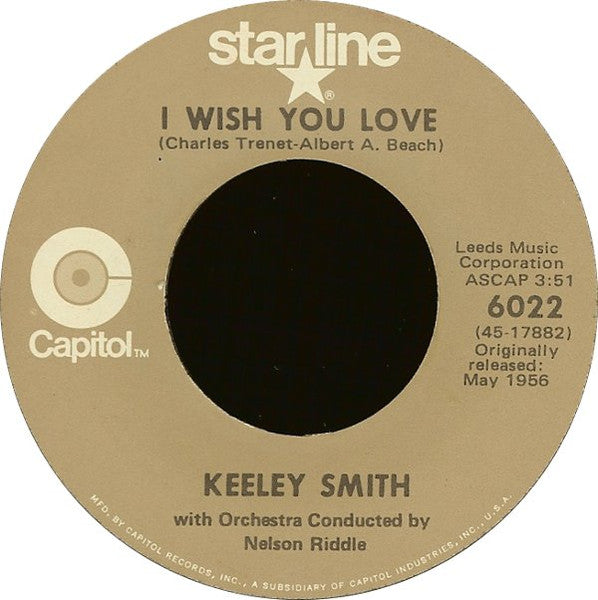 Keeley Smith* / Louis Prima And Keeley Smith* : I Wish You Love / That Old Black Magic (7")