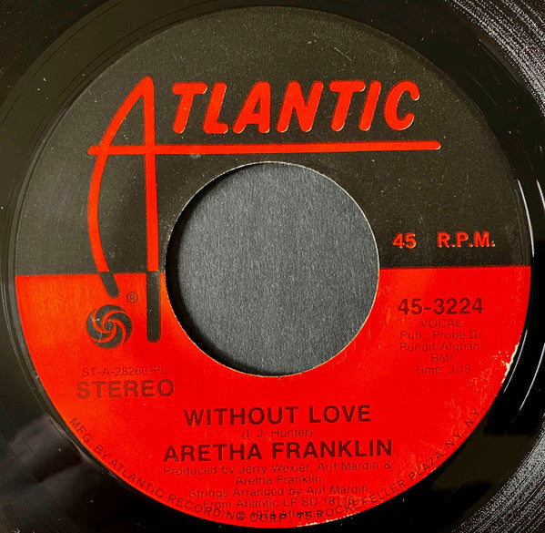 Aretha Franklin : Without Love / Don't Go Breaking My Heart (7", Pla)