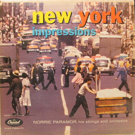 Norrie Paramor, His Strings* And Orchestra* : New York Impressions (LP, Album)
