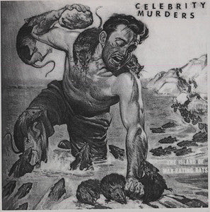 Celebrity Murders : The Island Of Man Eating Rats (7", S/Sided, W/Lbl, Yel)