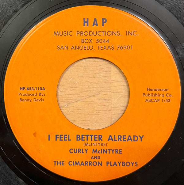 Curly McIntyre & The Cimarron Playboys : I Feel Better Already (7", Single)