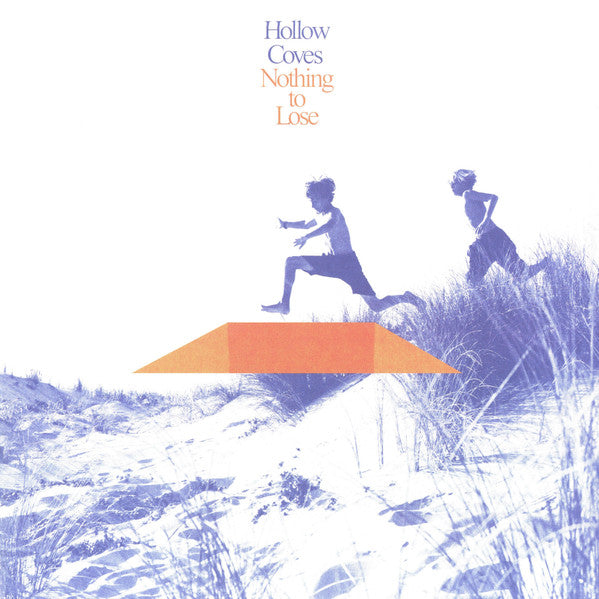 Hollow Coves : Nothing To Lose (LP, Album, Blu)