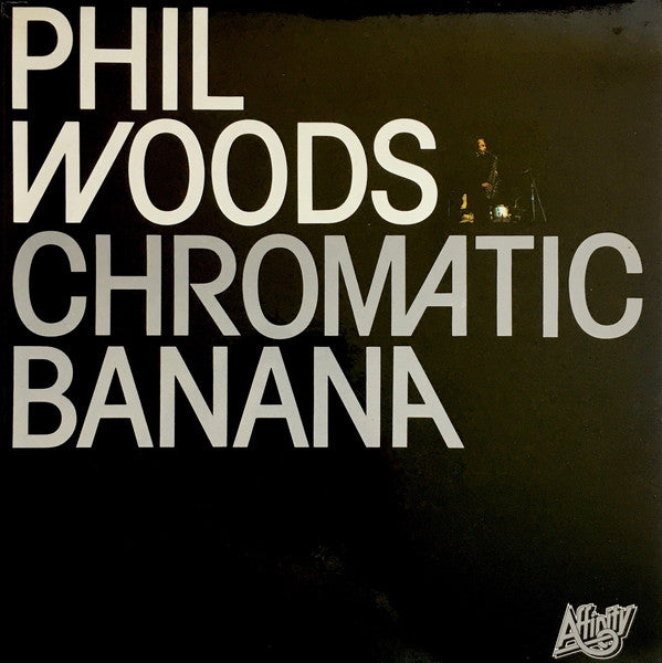 Phil Woods : Chromatic Banana (LP, Album, RE)