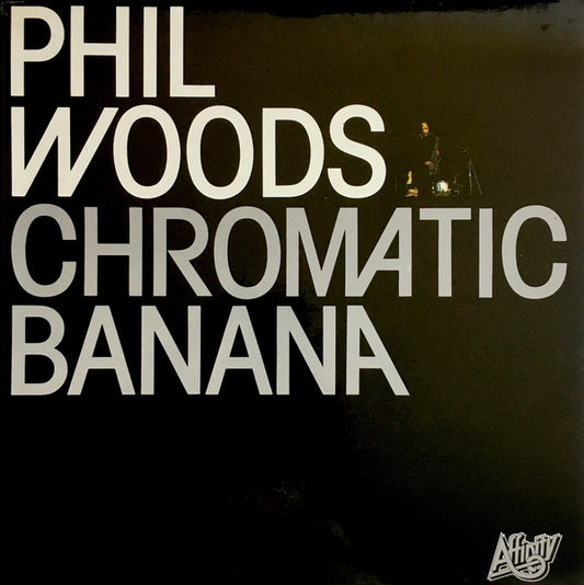 Phil Woods : Chromatic Banana (LP, Album, RE)