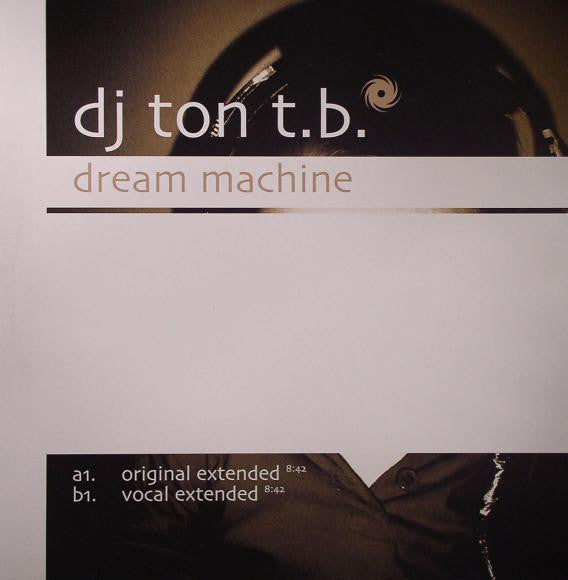 DJ Ton T.B. : Dream Machine (12")