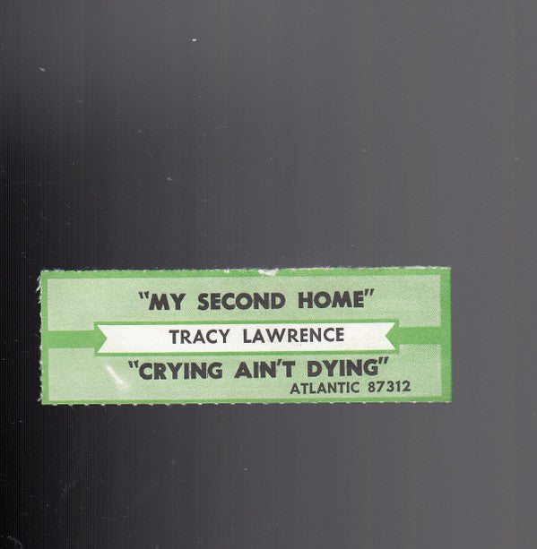 Tracy Lawrence : My Second Home (7")