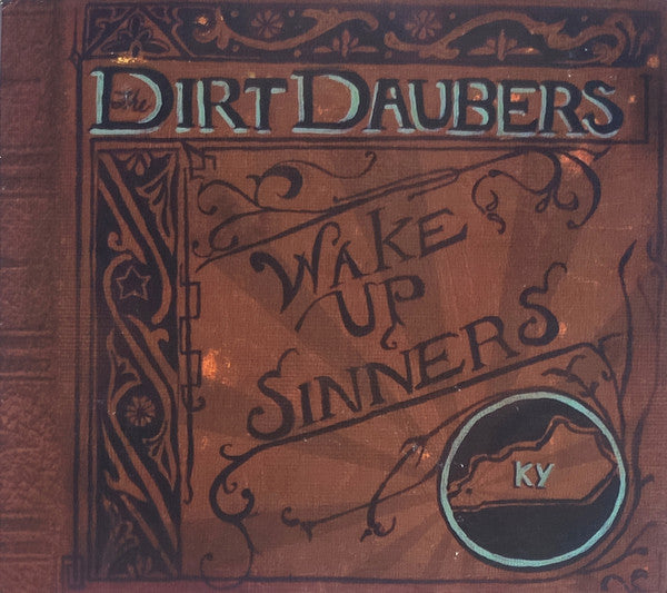 The Dirt Daubers : Wake Up, Sinners (CD, Album, RE)