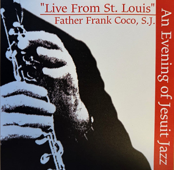 Father Frank Coco S.J. : Live From St. Louis: An Evening Of Jesuit Jazz (CD, Album)