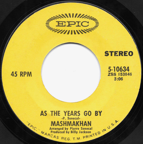 Mashmakhan : As The Years Go By (7", Single, Styrene, Pit)