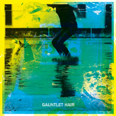 Gauntlet Hair : Gauntlet Hair (LP)