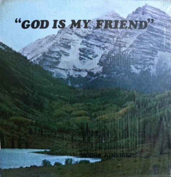 The Cleveland Smith Chorale of Mobile : God Is My Friend (LP)
