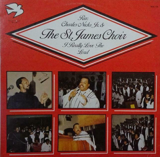Rev. Charles Nicks Jr. & Saint James Choir Of Detroit Michigan : I Really Love The Lord (LP, Album)