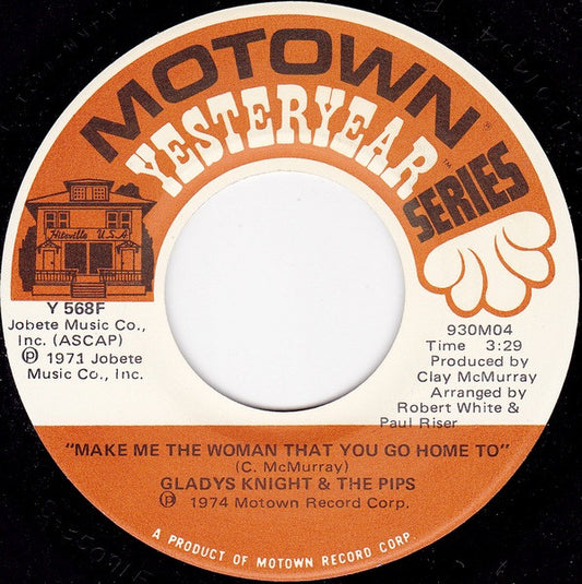 Gladys Knight & The Pips* : Make Me The Woman That You Go Home To / Neither One Of Us (Wants To Be The First To Say Goodbye) (7", RE)