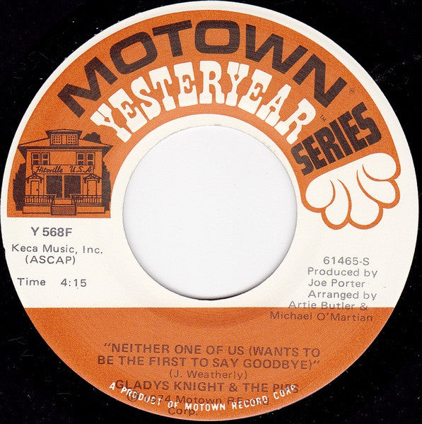 Gladys Knight & The Pips* : Make Me The Woman That You Go Home To / Neither One Of Us (Wants To Be The First To Say Goodbye) (7", RE)