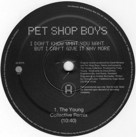 Pet Shop Boys : I Don't Know What You Want But I Can't Give It Any More (12", Promo)
