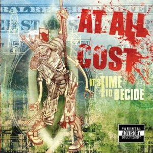 At All Cost : It's Time To Decide (CD, Album)