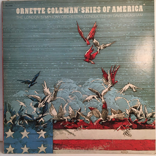 Ornette Coleman, London Symphony Orchestra  Conducted By  David Measham : Skies Of America (LP, Album, Ter)