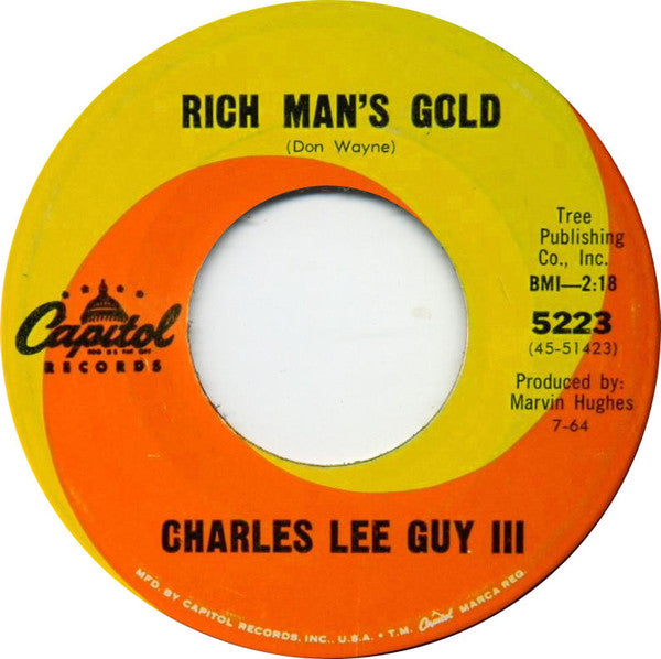 Charles Lee Guy III : There Goes A Lonely Man / Rich Man's Gold (7")