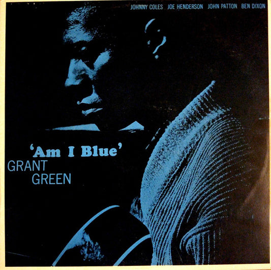 Grant Green : Am I Blue (LP, Album, RE)