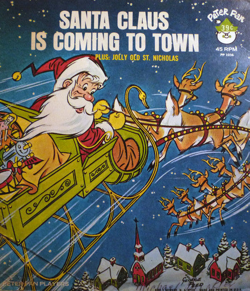 Peter Pan Players : Santa Claus Is Coming To Town / Jolly Old St. Nicholas (7")