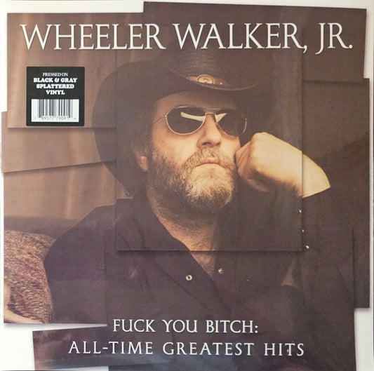 Wheeler Walker Jr. : Fuck You Bitch: All-Time Greatest Hits (LP, Comp, Bla)