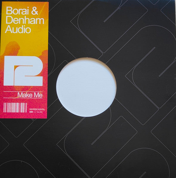 Borai & Denham Audio : Make Me (12", RP, Pea)
