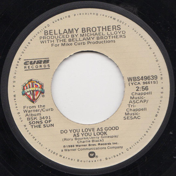 Bellamy Brothers : Do You Love As Good As You Look (7", Jac)