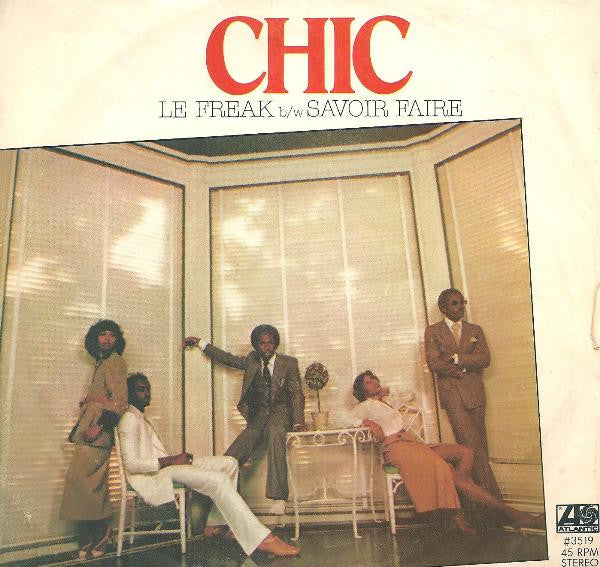 Chic : Le Freak / Savoir Faire (7", Single, SP )
