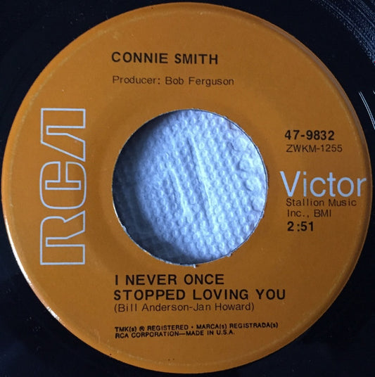 Connie Smith : I Never Once Stopped Loving You / The Son Shines Down On Me (7")