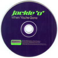 Jackie 'O' : When You're Gone (CD, Single)