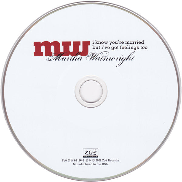 Martha Wainwright : I Know You're Married But I've Got Feelings Too (CD, Album)