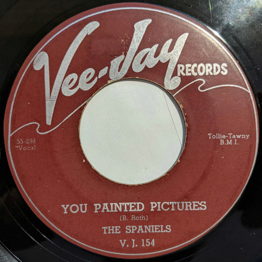 The Spaniels : You Painted Pictures (7", Single, Mon)