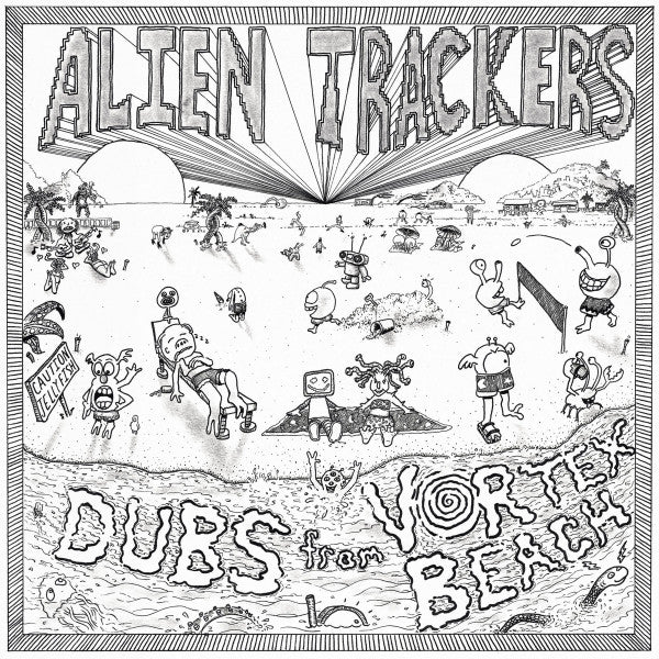 Alien Trackers : Dubs From Vortex Beach (LP, Album, Gre)