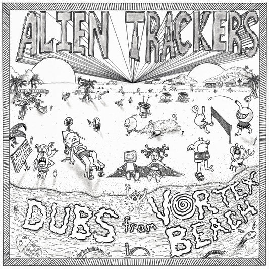 Alien Trackers : Dubs From Vortex Beach (LP, Album, Gre)