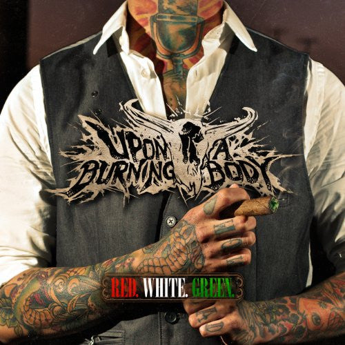 Upon A Burning Body : Red. White. Green. (CD, Album)